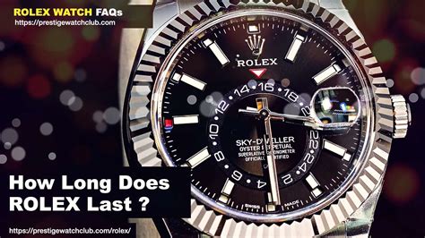 how long does a rolex last|how long do Rolex cars last.